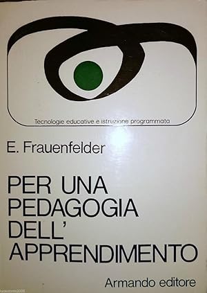 PER UNA PEDAGOGIA DELL'APPRENDIMENTO