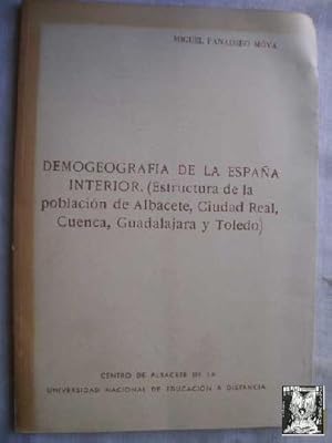 DEMOGEOGRAFÍA DE LA ESPAÑA INTERIOR (ESTRUCTURA DE LA POBLACIÓN DE ALBACETE, CIUDAD REAL, CUENCA,...