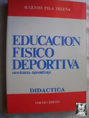 EDUCACIÓN FÍSICO DEPORTIVA. ENSEÑANZA - APRENDIZAJE