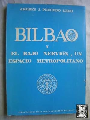 Imagen del vendedor de BILBAO Y EL BAJO NERVIN, UN ESPACIO METROPOLITANO a la venta por Librera Maestro Gozalbo