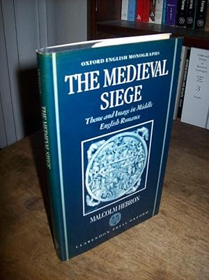 Seller image for The Medieval Siege: Theme and Image in Middle English Romance for sale by Atlantic Bookshop