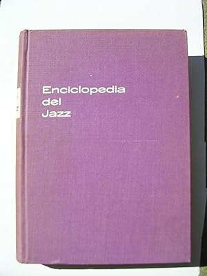 ENCICLOPEDIA DEL JAZZ. Edición española revisada por Alberto Mallofré. 170 dibujos de Stephen Lon...