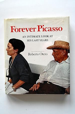 Imagen del vendedor de Forever Picasso: An Intimate Look at His Last Years a la venta por North Star Rare Books & Manuscripts
