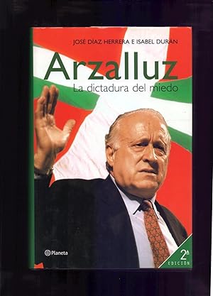 Imagen del vendedor de ARZALLUZ - LA DICTADURA DEL MIEDO - a la venta por Libreria 7 Soles