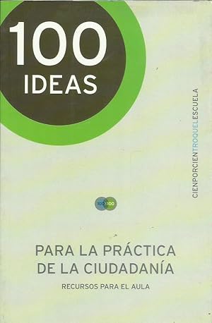 Immagine del venditore per 100 IDEAS PARA LA PRCTICA DE LA CIUDADANA venduto da Librovicios