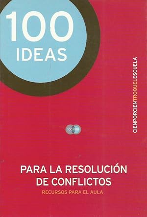 Imagen del vendedor de 100 IDEAS PARA LA RESOLUCIN DE CONFLICTOS a la venta por Librovicios