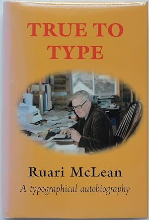 Seller image for True to Type: A Typographical Autobiography for sale by George Ong Books