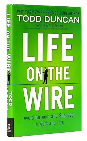 Seller image for Life on the Wire: Avoid Burnout and Succeed in Work and Life for sale by Black Falcon Books