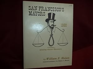 Imagen del vendedor de San Francisco's Mayors. 1850 - 1880. Including a Missing Mayor Discovery. a la venta por BookMine