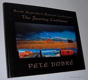 SOUTH AUSTRALIA'S NATURAL LANDSCAPES : The Journey Continues (Signed Copy)