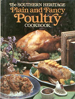 Seller image for Southern Heritage Plain and Fancy Poultry Cookbook (The Southern Heritage Cookbook Library) for sale by cookbookjj