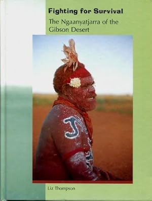 Fighting for Survival : The Ngaanyatjarra of the Gibson Desert