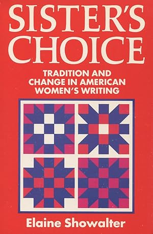 Seller image for Sister's Choice: Traditions and Change in American Women's Writing for sale by Kenneth A. Himber