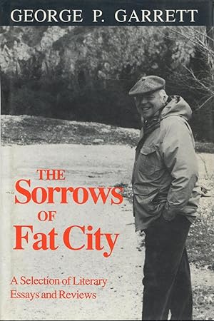 Seller image for The Sorrows Of Fat City : A Selection of Literary Essays and Reviews for sale by Kenneth A. Himber
