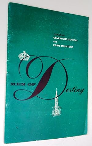 Image du vendeur pour Men of Destiny: Canada's Governors General and Prime Ministers mis en vente par Claudine Bouvier