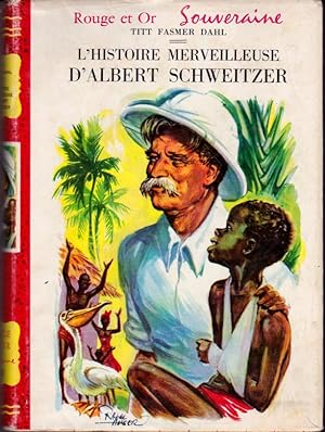 L'histoire merveilleuse d'Albert Schweitzer