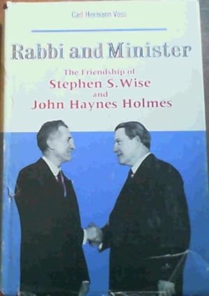 Bild des Verkufers fr Rabbi and Minister : The Friendship of Stephen S. Wise and John Haynes Holmes zum Verkauf von Chapter 1