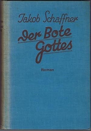 Der Bote Gottes. Roman.