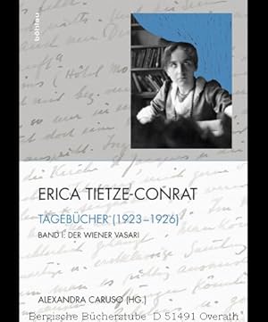 Immagine del venditore per Erica Tietze-Conrat. Tagebcher. Band I: Der Wiener Vasari (1923-1926). Band II: Mit den Mitteln der Disziplin (1937-1938). Band III: Register. 3 Teil-Bde. (Hg. von Alexandra Caruso). venduto da Antiquariat Bergische Bcherstube Mewes