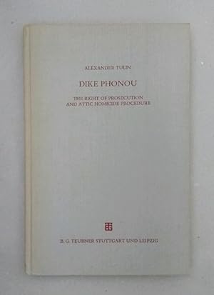 Dike Phonou. The Right of Prosecution and Attic Homicide Procedure.