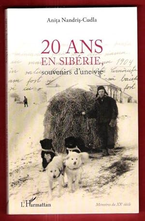 20 Ans En Sibérie : Souvenirs D'une Vie