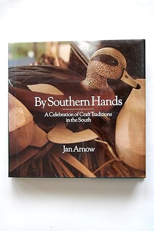 Seller image for By Southern Hands: A Celebration of Craft Traditions in the South for sale by North Star Rare Books & Manuscripts