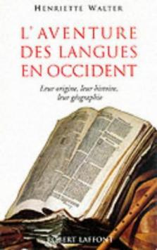 Bild des Verkufers fr L'aventure des langues en occident. leur origine leur histoire leur gographie zum Verkauf von dansmongarage