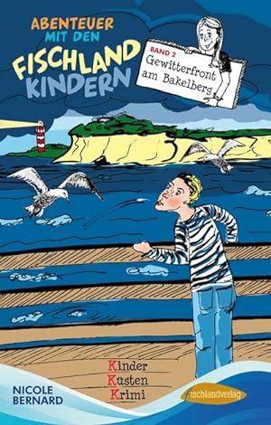 Seller image for Abenteuer mit den Fischlandkindern 02: Gewitterfront am Bakelberg : Ein Kinder-Küsten-Krimi for sale by AHA-BUCH GmbH