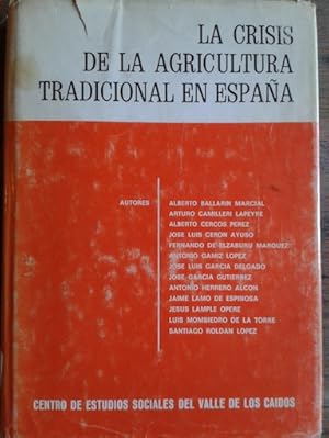 Imagen del vendedor de LA CRISIS DE LA AGRICULTURA TRADICIONAL EN ESPAA a la venta por Librera Pramo