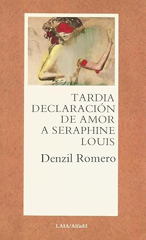 Imagen del vendedor de Tarda declaracin de amor a Seraphine Louis a la venta por Libros Sargantana