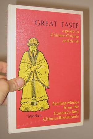 Seller image for Great Taste : a guide to Chinese Cuisine and drink for sale by cookbookjj