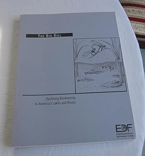 The Big Kill: Declining Biodiversity in America's Lakes and Rivers.