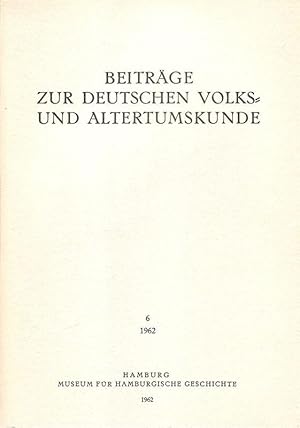 Beiträge zur deutschen Volks- und Altertumskunde. Band 6, 1962. ( In Verbindung mit Dora Lühr und...