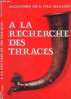 Bild des Verkufers fr A LA RECHERCHE DES THRACES zum Verkauf von Le-Livre