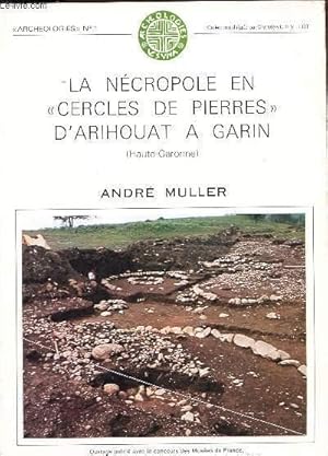 Bild des Verkufers fr LA NECROLOPOLE EN "CERCLES DE PIERRES" D'ARIHOUAT A GARIN - (HAUTE-GARONNE) / N1 DE "ARCHEOLOGIES" . zum Verkauf von Le-Livre