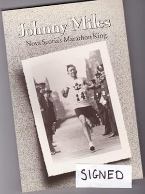 Seller image for Johnny Miles: Nova Scotia's Marathon King -(SIGNED by Johnny Miles)- -(with errata slip) for sale by Nessa Books