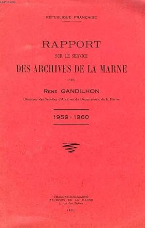Imagen del vendedor de RAPPORT SUR LE SERVICE DES ARCHIVES DE LA MARNE, 1959-1960 a la venta por Le-Livre