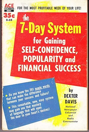 The 7 Day System for Gaining Self Confidence, Popularity and Financial Success