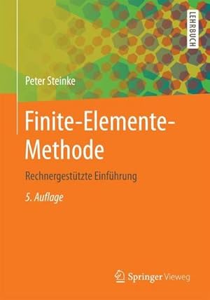 Bild des Verkufers fr Finite-Elemente-Methode : Rechnergesttzte Einfhrung zum Verkauf von AHA-BUCH GmbH