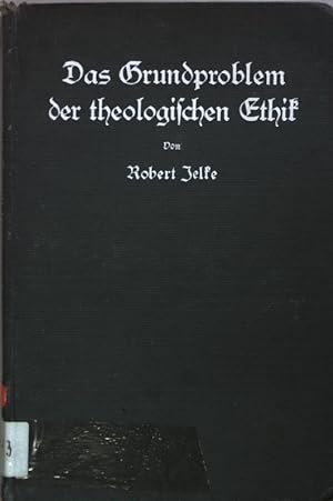 Bild des Verkufers fr Das Grundproblem der theologischen Ethik. zum Verkauf von books4less (Versandantiquariat Petra Gros GmbH & Co. KG)