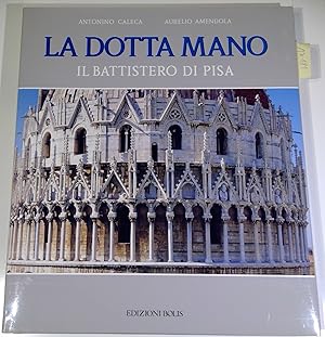 Image du vendeur pour La dotta mano: Il Battistero di Pisa mis en vente par Antiquariat Trger