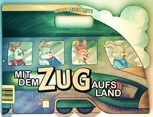 Mit dem Zug aufs Land - nimm mich mit! (Pappbilderbuch für die Kleinsten/Kindergartenalter)