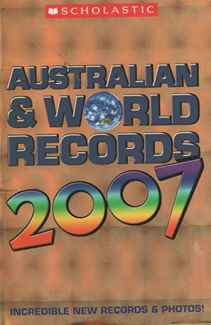 Seller image for AUSTRALIAN & WORLD RECORDS 2007 INCREDIBLE NEW RECORDS & PHOTOS! for sale by Nanny's Web