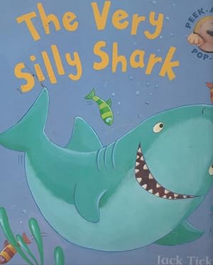 Seller image for The Very Silly Shark (PEEK-A-BOO POP-UPS) for sale by Nanny's Web
