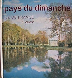 Imagen del vendedor de Pays du dimanche. ile de France, 1- Ouest a la venta por JLG_livres anciens et modernes