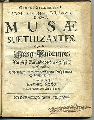Seller image for Mus suethizantes, thet r: sng-gudinnor/ nu frst lrande dichta och spela p swenska. Tedde i ngra sm wrck och dichter/ som p andra sijdan frmles.  nyo uplagde af Bengt Hk med egen bekostnadt/ hr 1687 [Mus suethizantes, it is: song-goddesses, now for the first time teaching to write and play in Swedish .]. Stockholm, L. Wall, (1687). + COLUMBUS, SAMUEL. Bibliske werld/ sampt andre hans poetiske skriffter/ med flijt samblade/ och andre resan uplagde [Biblical world, and some other of his poetical works .]. Stockholm, J. G. Eberdt, 1687. for sale by Mats Rehnstrm Rare Books SVAF, ILAB