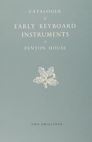 A Catalogue of Early Keyboard Instruments at Fenton House