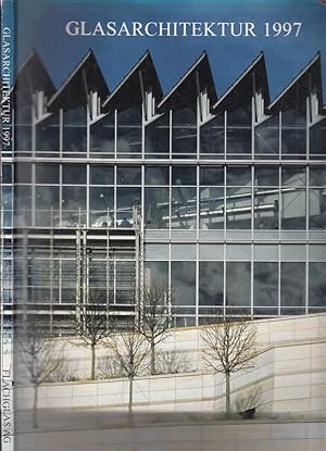 Bild des Verkufers fr Glasarchitektur 1997. Warenhaus Karstadt Dresden - Groversandhaus Bader Pforzheim - Messehallenerweiterung Sd Messe Berlin - Aeroport de Bordeaux Hall B - Ludwig Galerie Schlo Oberhausen - Biblioteca Regionale di Aosta. zum Verkauf von Antiquariat Carl Wegner