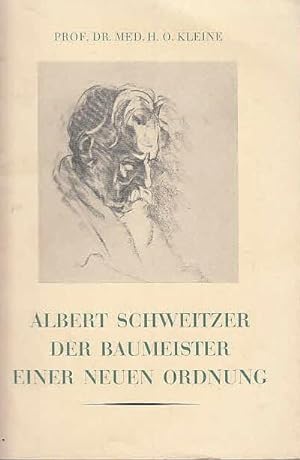 Image du vendeur pour ALBERT SCHWEITZER - DER BAUMEISTER EINER NEUEN ORDNUNG. mis en vente par Antiquariat Carl Wegner