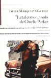 Seller image for Letal como un solo de Charlie Parker for sale by AG Library